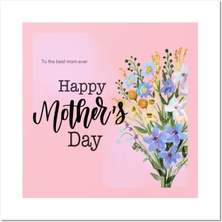 The Best Mom Ever, Happy Mother Day Posters and Art